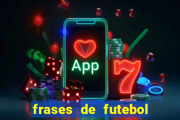 frases de futebol feminino para status tumblr